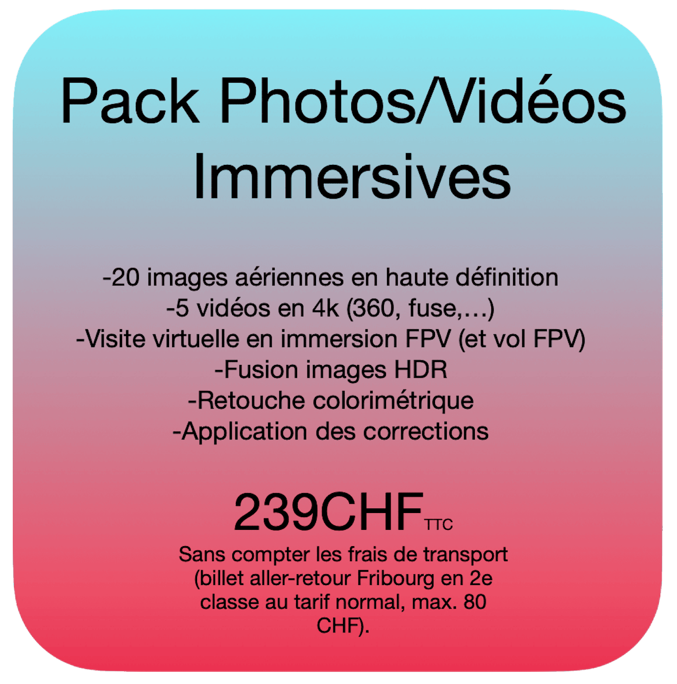Prestation vidéo immersive (FPV)